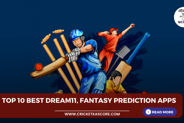 Top 10 best Dream11, Fantasy Prediction apps