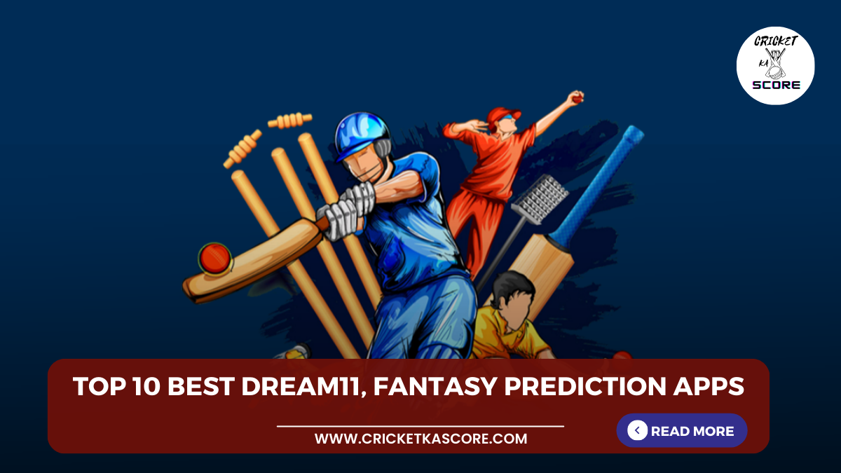 Top 10 best Dream11, Fantasy Prediction apps