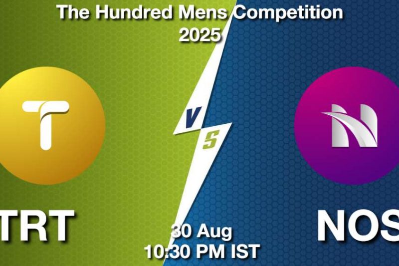 The Hundred Men: TRT vs NOS Match Preview, Injury, Unavailability, Weather and Pitch Report