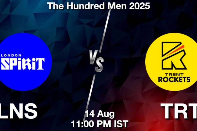 The Hundred Men: LNS vs TRT Dream11 Prediction, Match Preview, Fantasy Tips and Pitch Report